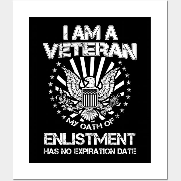 I am a Veteran My Oath of Enlistment Has No Expiration Date Wall Art by nikkidawn74